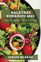 Salatare kuharicu 2023: Savrseni recepti za svaku prigodu 1783812052 Book Cover