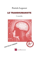 LE TRANSHUMANISTE (French Edition) 1711272787 Book Cover