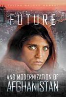 Future and Modernization of Afghanistan 1483622037 Book Cover