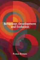 Behaviour, Development and Evolution 1783742488 Book Cover