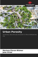 Urban Porosity: continuity, discontinuity and action in the contemporary city 6208670004 Book Cover