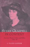 Susan Glaspell in Context 0472106503 Book Cover