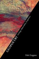 Geopoetry: Geology, Materiality, Ecopoetics 0826365582 Book Cover