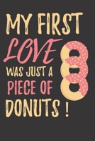 My first love was just a piece of Donuts !: Cute girlfriend and boyfriend journal couples lovers for birthday and parties 1678591947 Book Cover