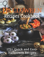 Halloween Recipes Cookbook: 175+ Quick and Easy Halloween Recipes B08JVKFTV5 Book Cover