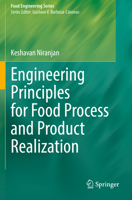Engineering Principles for Food Process and Product Realization 3031075722 Book Cover