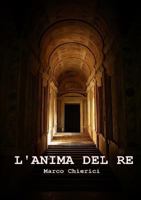 L' Anima del Re 0244387982 Book Cover