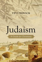 Judaism: A Guide for Christians 0802884326 Book Cover