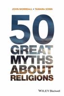 50 Great Myths About Religions 0470673508 Book Cover
