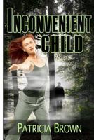 Inconvenient Child 1490901442 Book Cover