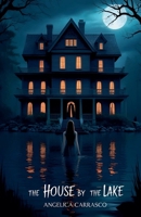 The House By The Lake B0F1DW17VT Book Cover
