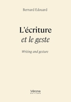 L'écriture et le geste B0FGXBYGKZ Book Cover