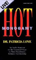 Hot Monogamy: An Audio Workshop on the Essential Steps to More Passionate, Intimate Lovemaking 1564552829 Book Cover