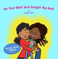 Do Your Best and Forget the Rest 1502401436 Book Cover