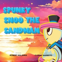 Spunky Snoo The Sandman 1684869463 Book Cover