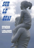 Sur le quai (French Edition) B0C6HSNLPM Book Cover