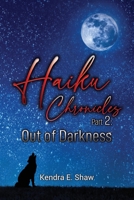 Haiku Chronicles Part 2: Out of Darkness B0BV4DRTRF Book Cover