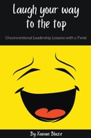 Laugh your way to the top B0C8XHQB36 Book Cover