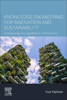 Knowledge Engineering for Innovation and Sustainability 0128216735 Book Cover
