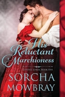 His Reluctant Marchioness: A Steamy Victorian Romance 1955615152 Book Cover