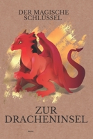 Der magische Schlüssel zur Dracheninsel B0CF4FN9HZ Book Cover