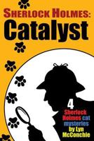 Sherlock Holmes: Catalyst 1479424528 Book Cover