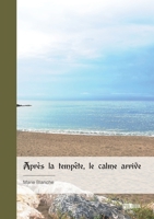 Après la tempête, le calme arrive (French Edition) 2342382103 Book Cover