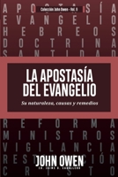 La apostasía del Evangelio: Su naturaleza, causas y remedios (Spanish Edition) 6125259013 Book Cover