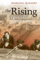 The Rising: Ireland: Easter 1916 0199605971 Book Cover