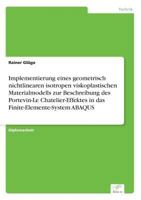 Implementierung Eines Geometrisch Nichtlinearen Isotropen Viskoplastischen Materialmodells Zur Beschreibung Des Portevin-Le Chatelier-Effektes in Das Finite-Elemente-System Abaqus 3838681711 Book Cover