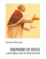 Shepherd of Souls: A Pictorial Life of Pope Pius XII 0809141817 Book Cover