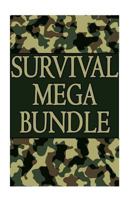 Survival Mega Bundle: Get Alive from Any Dangerous Situation with These 250 Survival Skills: (Prepper's Guide, Survival Guide, Alternative Medicine, Emergency) 1542528224 Book Cover