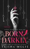 Born, Darkly: Darkly, Madly Duet 1 1963984102 Book Cover