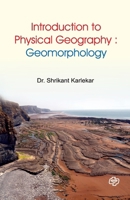Introduction to Physical Geography: Geomorphology 9386401800 Book Cover