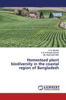 Homestead plant biodiversity in the coastal region of Bangladesh 6139453798 Book Cover