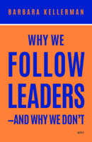 Why We Follow and Why Sometimes We Do Not 1049808401 Book Cover