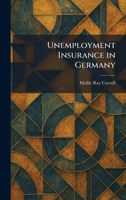 Unemployment Insurance in Germany 1026063922 Book Cover