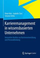 Karrieremanagement in Wissensbasierten Unternehmen: Innovative Ansatze Zur Karriereentwicklung Und Personalbindung 3658012811 Book Cover