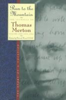 Run to the Mountain: The Journals of Thomas Merton, V. 1