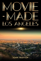 Movie-Made Los Angeles 0814347762 Book Cover