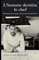 L’homme derrière le chef: Mémoires de cuisine, de travail et de bien-être (French Edition) B0HHTFKTMQ Book Cover