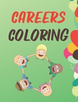 Careers Coloring: Book For Kids Ages 2-6 and 4-8 | Coloring for Kids | Single Page | Kids Activities, B08BWCKYZT Book Cover