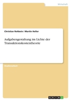 Aufgabengestaltung Im Lichte Der Transaktionskostentheorie 3640651537 Book Cover