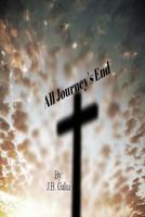 All Journey's End 1495218449 Book Cover