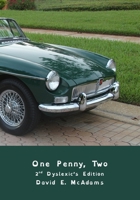 One Penny, Two: How one penny became $41,943.04 in just 23 days. 2nd Dyslexic's Edition. (Math Books For Children) 1632706571 Book Cover