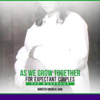 As We Grow Together Her Workbook: For Expecting Couples 1939311985 Book Cover