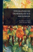 Epigraphische Denkmäler aus Abessinien. (German Edition) 1024425622 Book Cover