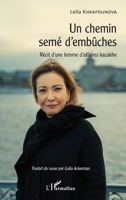 Un chemin semé d'embûches: Récit d'une femme d'affaires kazakhe (French Edition) 2343163723 Book Cover