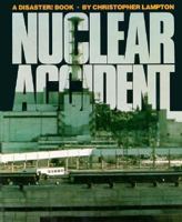 Nuclear Accident (Disaster! Book) 1562940732 Book Cover