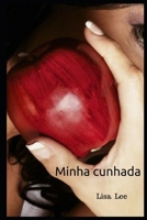 Minha cunhada (Portuguese Edition) 1674387547 Book Cover